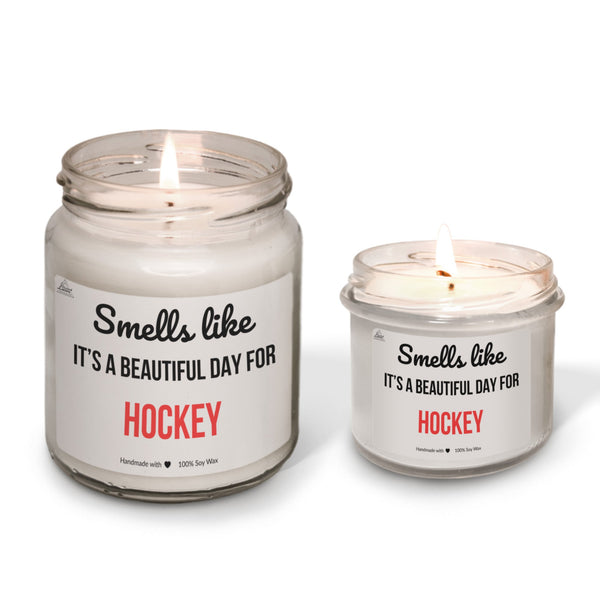 Smells like beautiful day for Hockey Scented Soy Candle