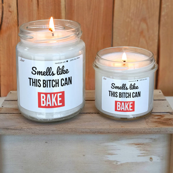 Smells like this bitch can bake Scented Soy Candle