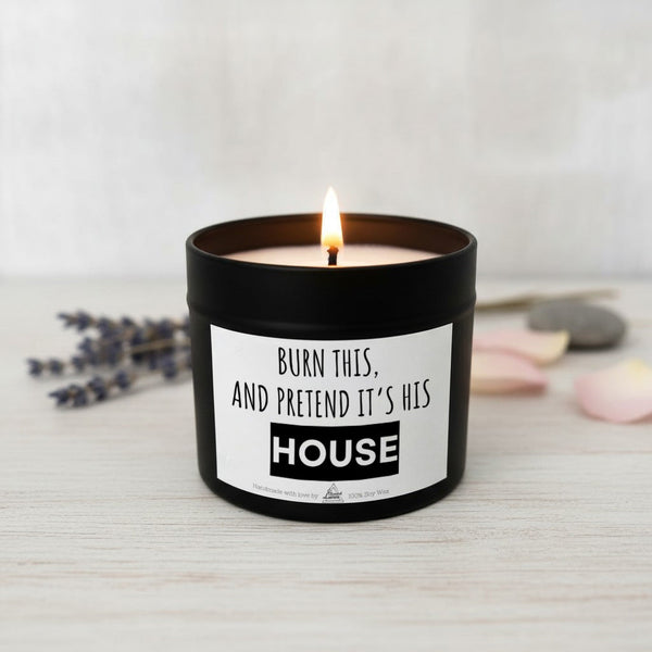 Burn this and pretend it’s his House Scented Soy Candle