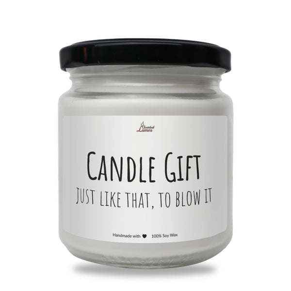 Candle gift - to blow it Scented Soy Candle