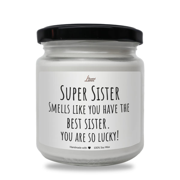 Super Sister - so lucky Scented Soy Candle