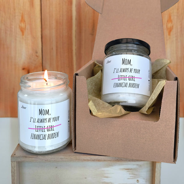 Mom, I'll always be your... Scented Soy Candle