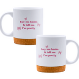 Buy me books & tell me I'm pretty - White mug - Ceramic Mug with Cork 320ml