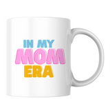 In my mom era - White mug - Ceramic Mug 330ml