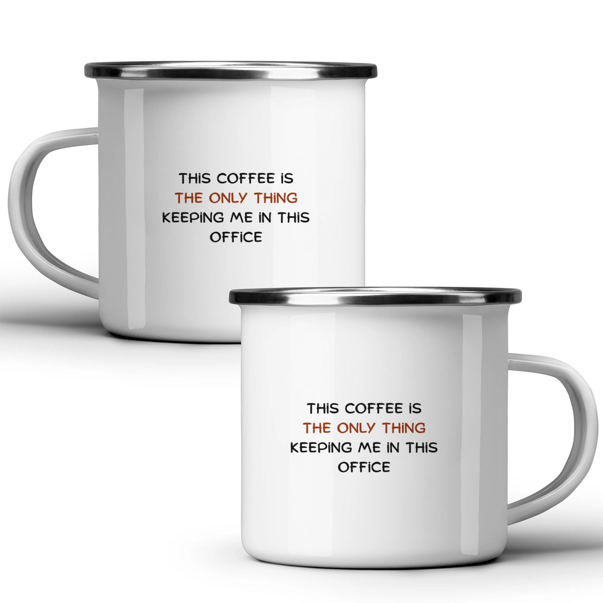 This coffee is the only thing keeping me in this office - White mug - Metal Mug 370ml