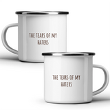The tears of my haters - White mug - Metal Mug 370ml