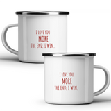 I love you more. The end. I win. - White mug - Metal Mug 370ml