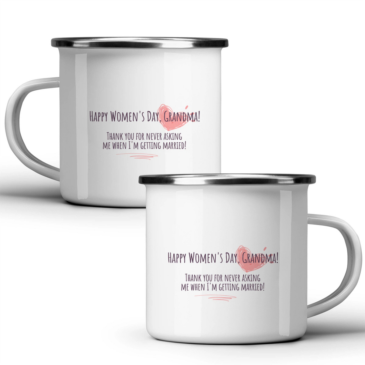 Happy Women's Day, Grandma! Thank you for never asking me when I'm getting married! - White mug - Metal Mug 370ml