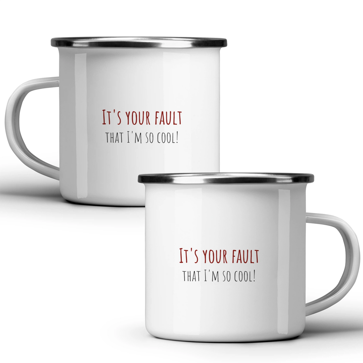 It's your fault that I'm so cool! - White mug - Metal Mug 370ml