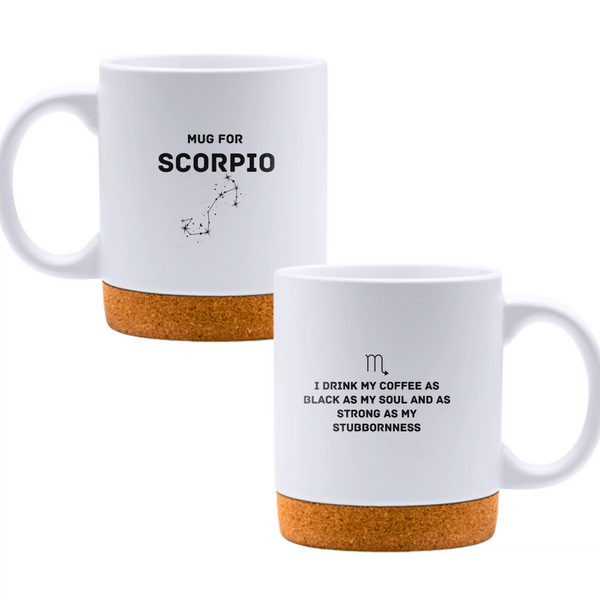 Mug for Scorpio: I drink my coffee as black as my soul and as strong as my stubbornness - White mug - Ceramic Mug with Cork 320ml