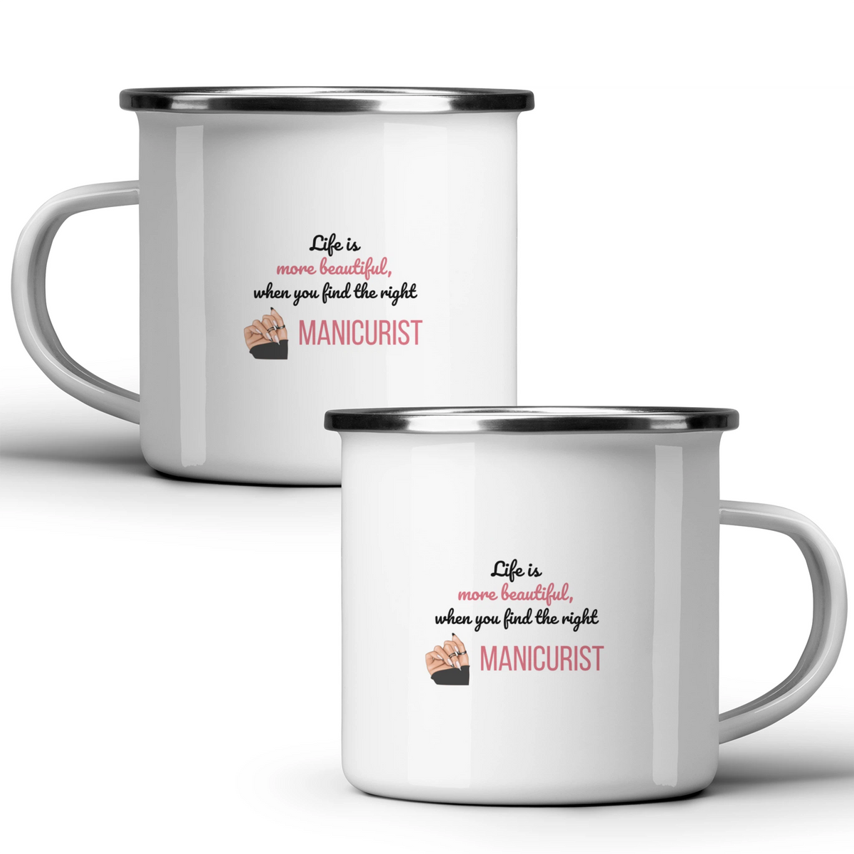 Life is more beautiful when you find the right manicurist - White mug - Metal Mug 370ml