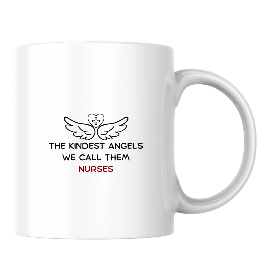 The kindest angels, we call them nurses - White mug - Ceramic Mug 330ml