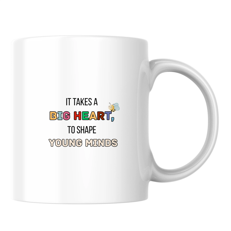 It takes a big heart to shape young minds - White mug - Ceramic Mug 330ml