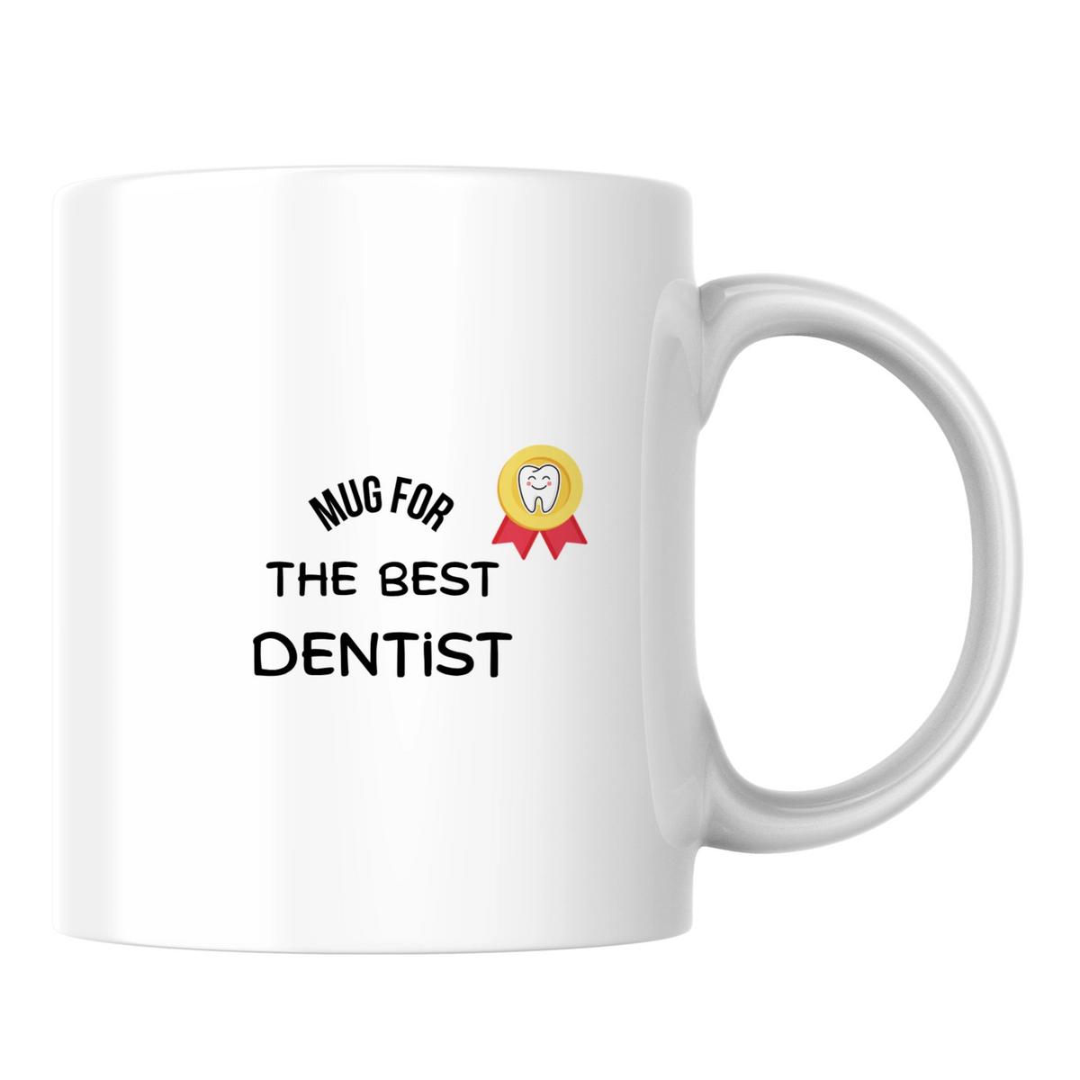 Mug for the best dentist - White mug - Ceramic Mug 330ml